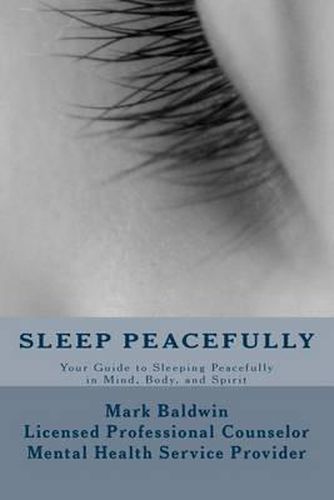 Cover image for Sleep Peacefully: Your Guide to Sleeping Peacefully in Mind, Body, and Spirit