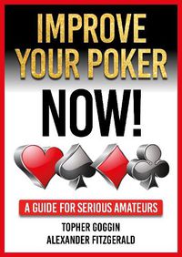 Cover image for Improve Your Poker - Now!