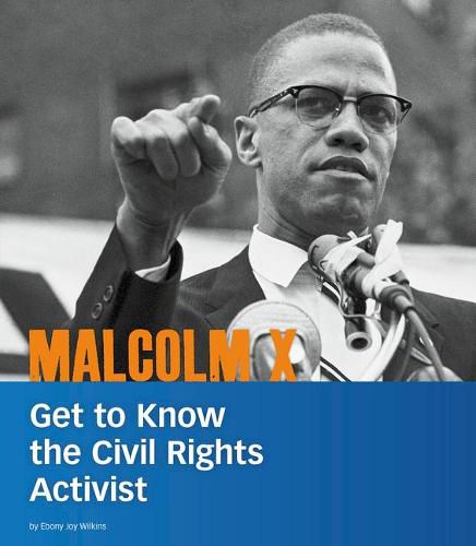 Cover image for Malcolm X: Get to Know the Civil Rights Activist