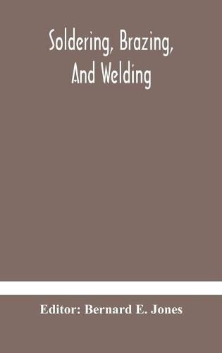 Cover image for Soldering, Brazing, and welding