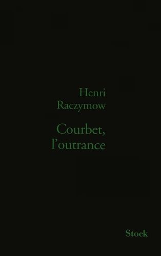 Cover image for Courbet, l'outrance