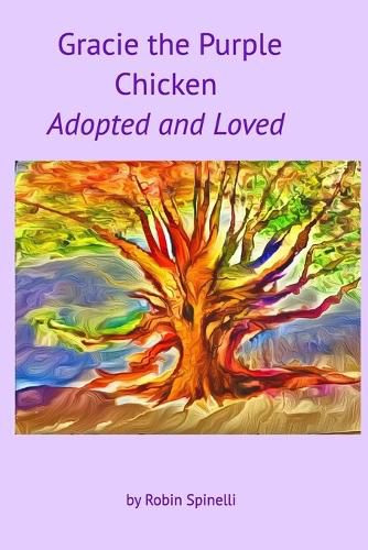 Cover image for Gracie the Purple Chicken: Adopted and Loved