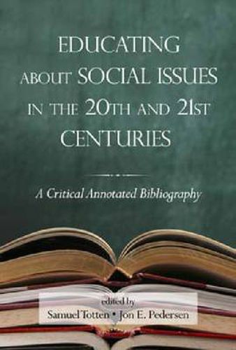 Cover image for Educating about Social Issues in the 20th and 21st Centuries: A Critical Annotated Bibliography