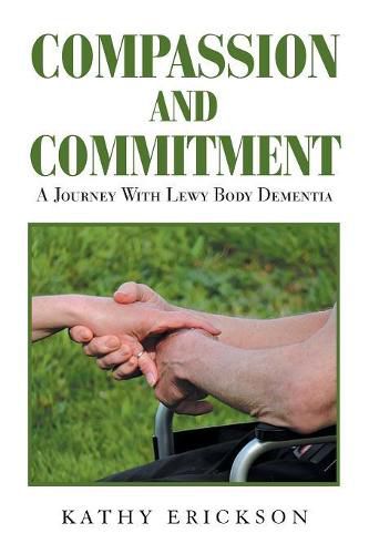 Cover image for Compassion and Commitment: A Journey with Lewy Body Dementia