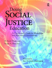 Cover image for Doing Social Justice Education: A Practitioner's Guide for Workshops and Structured Conversations