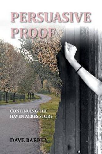 Cover image for Persuasive Proof: Continuing the Haven Acres Story