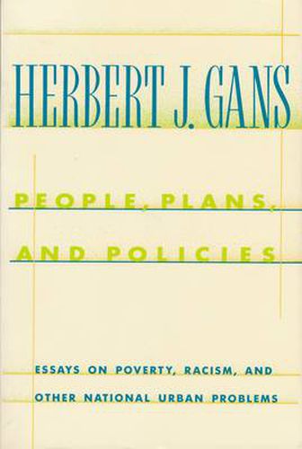 Cover image for People, Plans and Policies: Essays on Poverty, Racism and Other National Urban Problems