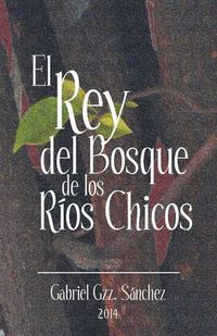 Cover image for El Rey del Bosque, de Los Rios Chicos