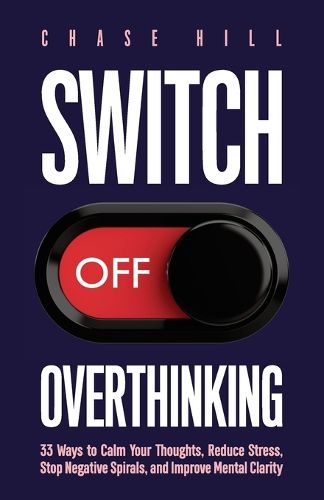 Cover image for Switch Off Overthinking