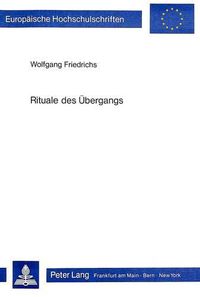 Cover image for Rituale Des Uebergangs: Das Thema Der Initiation in Den Phantastischen Romanen Und Erzaehlungen Marcel Brions