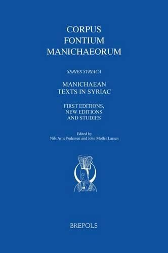 Cover image for Manichaean Texts in Syriac: First Editions, New Editions and Studies