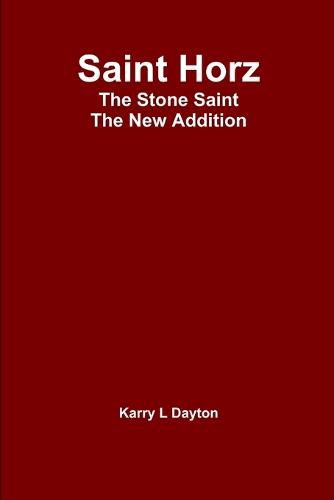 Cover image for Saint Horz the Stone Saint - the New Addition