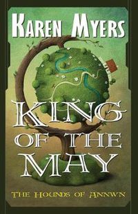 Cover image for King of the May: A Virginian in Elfland