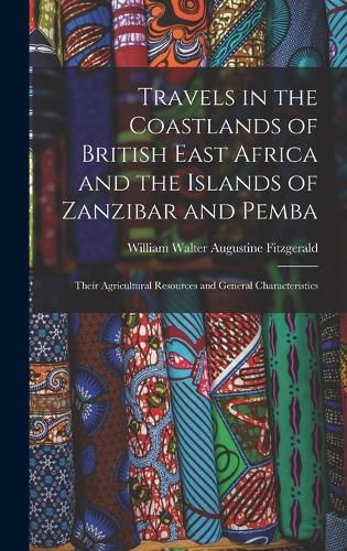 Cover image for Travels in the Coastlands of British East Africa and the Islands of Zanzibar and Pemba