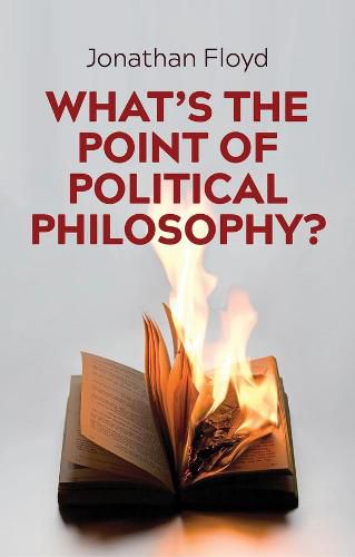 Cover image for What's the Point of Political Philosophy?