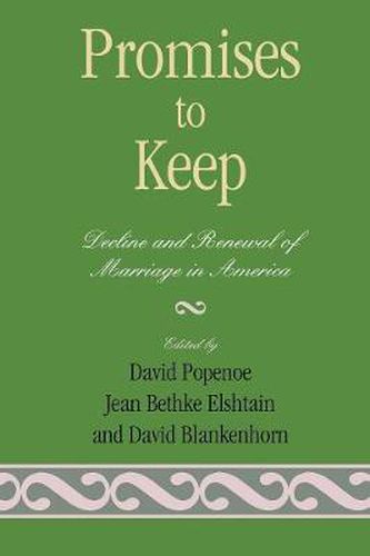 Promises to Keep: Decline and Renewal of Marriage in America