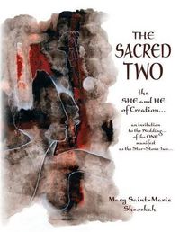 Cover image for The Sacred Two: The SHE and HE of Creation...