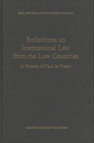 Cover image for Reflections on International Law from the Low Countries: in Honour of <i>Paul de Waart</i>