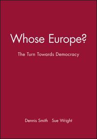 Cover image for Whose Europe?: The Turn Towards Democracy