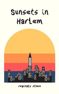 Cover image for Sunsets in Harlem