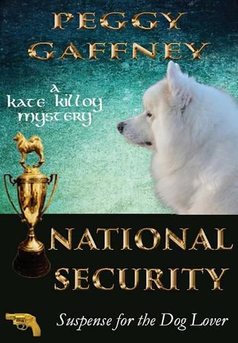 Cover image for National Security: A Kate Killoy Mystery: Suspense for the Dog Lover