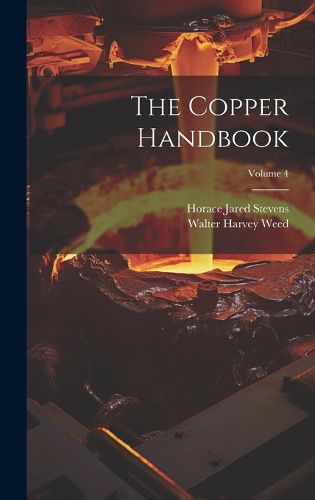 The Copper Handbook; Volume 4