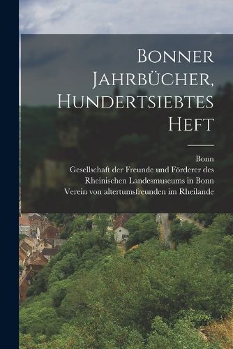 Cover image for Bonner Jahrbuecher, Hundertsiebtes Heft