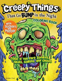 Cover image for Creepy Things that Go Bump in the Night Coloring Book