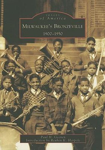 Milwaukee's Bronzeville, Wi: 1900-1950