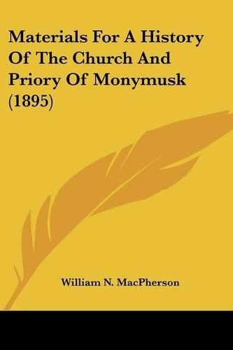 Cover image for Materials for a History of the Church and Priory of Monymusk (1895)