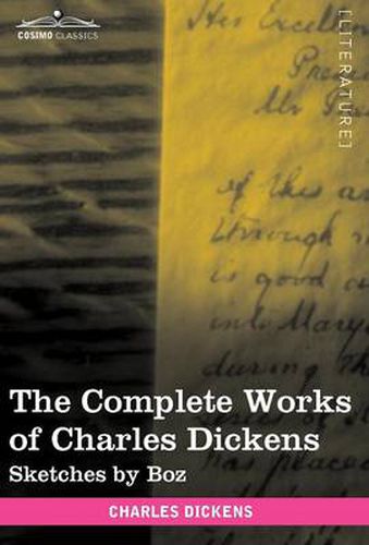 Cover image for The Complete Works of Charles Dickens (in 30 Volumes, Illustrated): Sketches by Boz