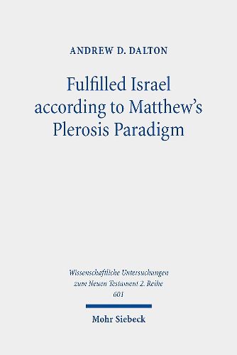 Fulfilled Israel according to Matthew's Plerosis Paradigm