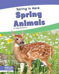 Cover image for Spring Is Here: Spring Animals