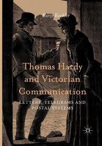 Cover image for Thomas Hardy and Victorian Communication: Letters, Telegrams and Postal Systems