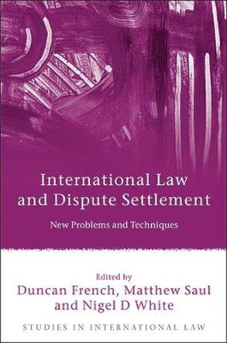 International Law and Dispute Settlement: New Problems and Techniques