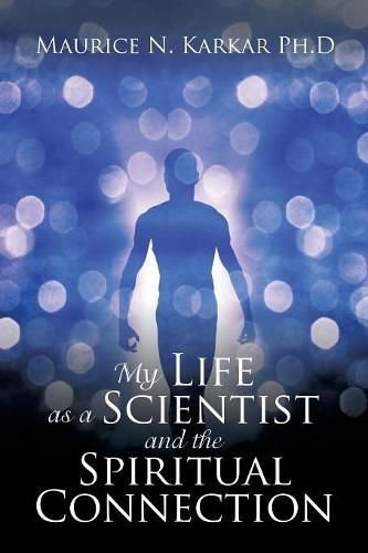 Cover image for My Life as a Scientist and the Spiritual Connection