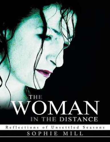 Cover image for The Woman in the Distance: Reflections of Unsettled Seasons