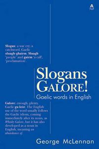 Cover image for Slogans Galore!: Gaelic Words in English