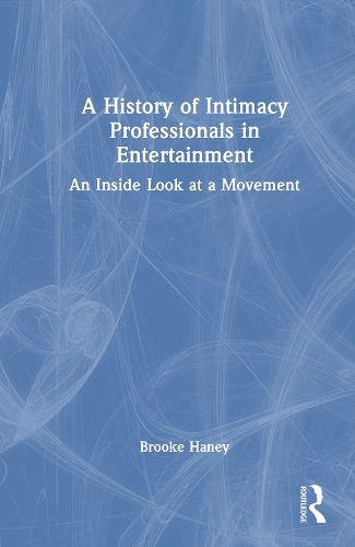 Cover image for A History of Intimacy Professionals in Entertainment