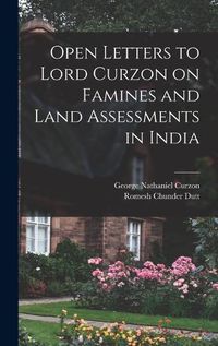 Cover image for Open Letters to Lord Curzon on Famines and Land Assessments in India