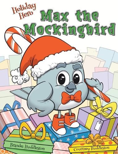 Cover image for Holiday Hero Max the Mockingbird