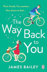 Cover image for The Way Back To You: The funny and heart-warming story of long lost love and second chances