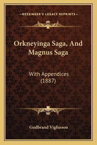 Cover image for Orkneyinga Saga, and Magnus Saga: With Appendices (1887)