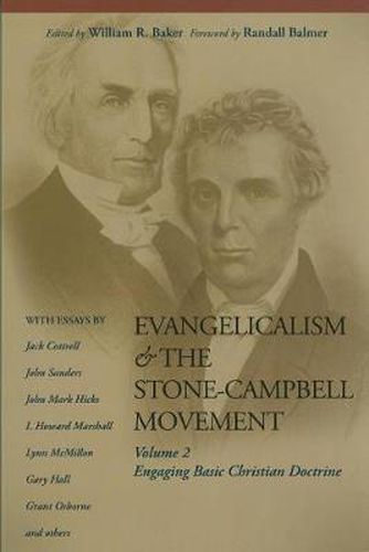 Cover image for Evangelicalism & the Stone-Campbell Movement, V.2: Engaging Basic Christian Doctrine