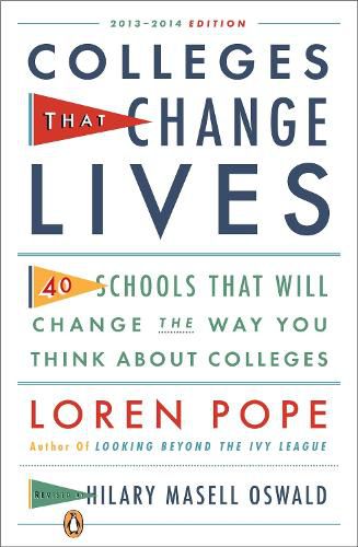 Cover image for Colleges That Change Lives: 40 Schools That Will Change the Way You Think About Colleges