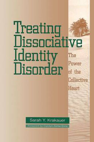 Cover image for Treating Dissociative Identity Disorder: The Power of the Collective Heart