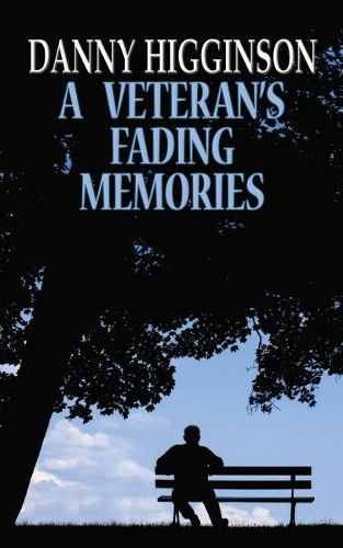 Cover image for A Veteran's Fading Memories
