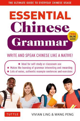 Essential Mandarin Chinese Grammar: Write and Speak Chinese Like a Native! The Ultimate Guide to Everyday Chinese Usage