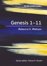 Cover image for Really Useful Guides: Genesis 1-11