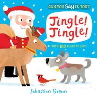 Cover image for Can You Say It, Too? Jingle! Jingle!